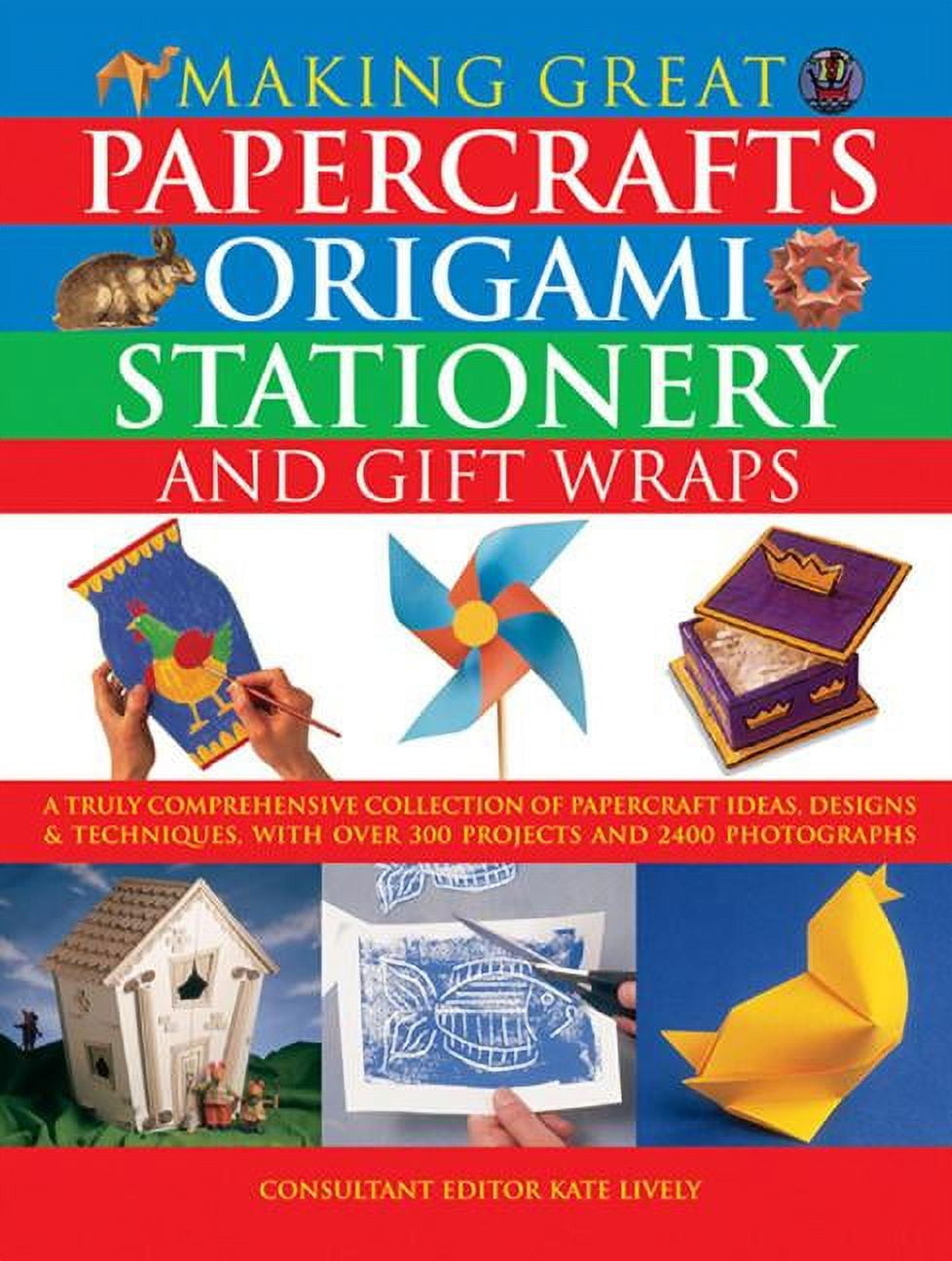 Making Great Papercrafts, Origami, Stationery and Gift Wraps : A Truly ...