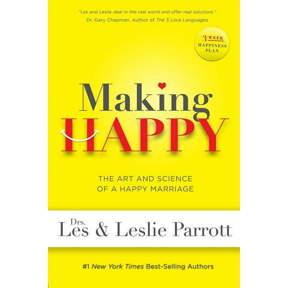 Making Happy : The Art and Science of a Happy Marriage (Paperback)