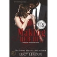 thumbnail image 1 of Making Her His: A Singular Obsession Book One (Paperback) by Lucy LeRoux, 1 of 1