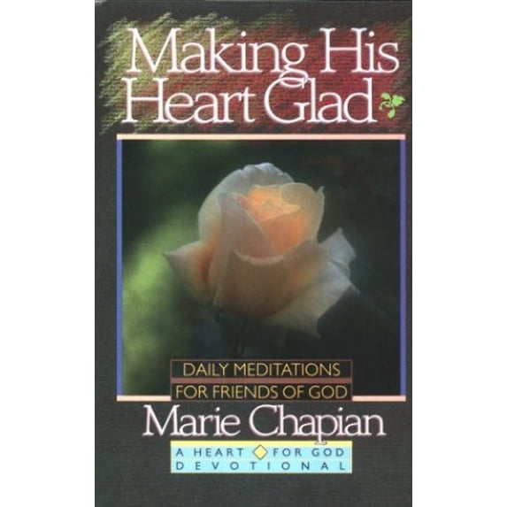 Pre-Owned Making His Heart Glad Hardcover Marie Chapian
