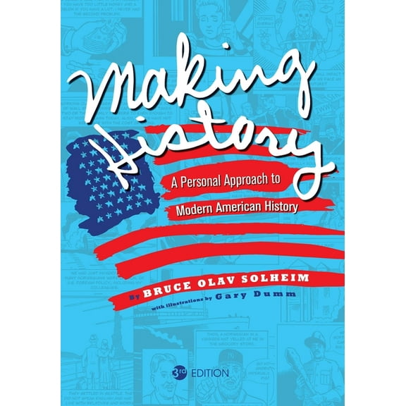 Making History: A Personal Approach to Modern American History, (Paperback)