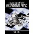 thumbnail image 1 of Making History with Crosswords and Prozac (Hardcover), 1 of 1