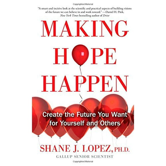 Pre-Owned Making Hope Happen: Create the Future You Want for Yourself and Others (Paperback) 1451666233 9781451666236