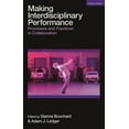 thumbnail image 1 of Making Interdisciplinary Performance: Processes and Practices in Collaboration, (Hardcover), 1 of 1