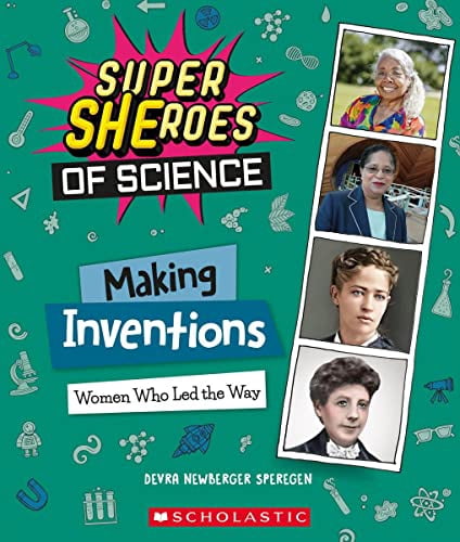 Hero Inventions Pre-Owned Making Inventions: Women Who Led the Way (Super Sheroes of ...