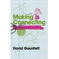 thumbnail image 1 of Pre-Owned Making Is Connecting: The Social Meaning of Creativity, from Diy and Knitting to Youtube and Web 2.0 (Paperback) 0745650023 9780745650029, 1 of 1