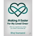 thumbnail image 1 of Making It Easier for My Loved Ones: When You Organize Your Whishes You Create a Memorable Gift, 1 of 1