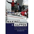 thumbnail image 1 of Pre-Owned Making It Happen: A Non-Technical Guide to Project Management (Paperback) 0471642347 9780471642343, 1 of 1