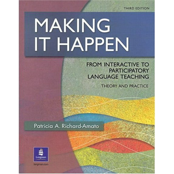 Pre-Owned Making It Happen: From Interactive to Participatory Language Teaching, Third Edition (Paperback) 0130601934 9780130601933