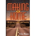 thumbnail image 1 of Making It Home : My Year As a Middle-Aged Runaway, 1 of 1