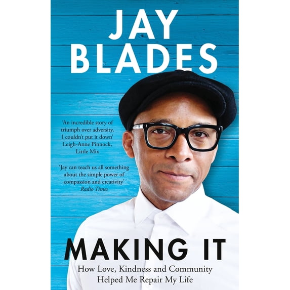 Pre-Owned Making It: How Love, Kindness and Community Helped Me Repair My Life (Paperback) 1529059216 9781529059212
