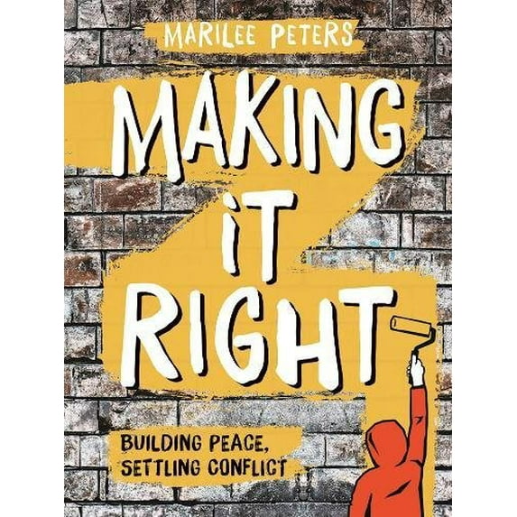 Pre-Owned Making It Right : Building Peace, Settling Conflict (Hardcover) 9781554518104