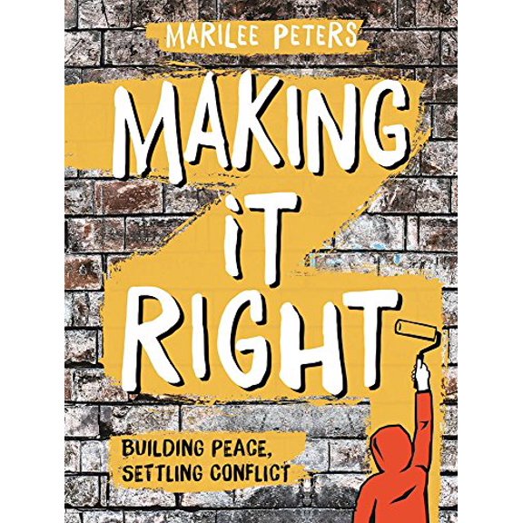 Pre-Owned Making It Right: Building Peace, Settling Conflict (Paperback) 1554518091 9781554518098
