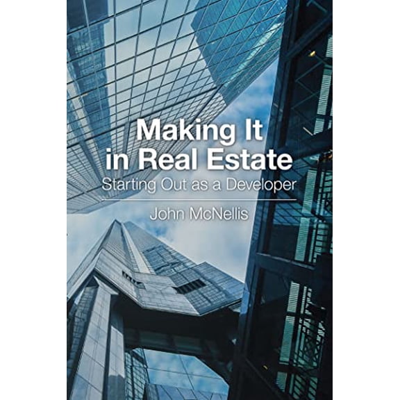 Pre-Owned Making It in Real Estate: Starting Out as a Developer (Paperback) 087420383X 9780874203837