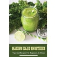 thumbnail image 1 of Making Kale Smoothies: Tips And Recipes For Beginners At Home: Green Kale Smoothies At Home (Paperback), 1 of 1