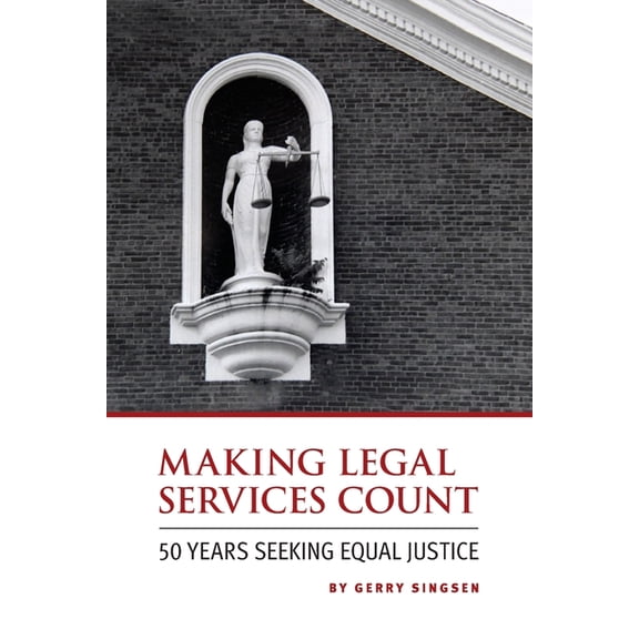 Making Legal Services Count: 50 Years Seeking Equal Justice, (Paperback)