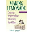 thumbnail image 1 of Making Lemonade: Choosing A Positive Pathway After Losing Your Sibling, (Paperback), 1 of 1