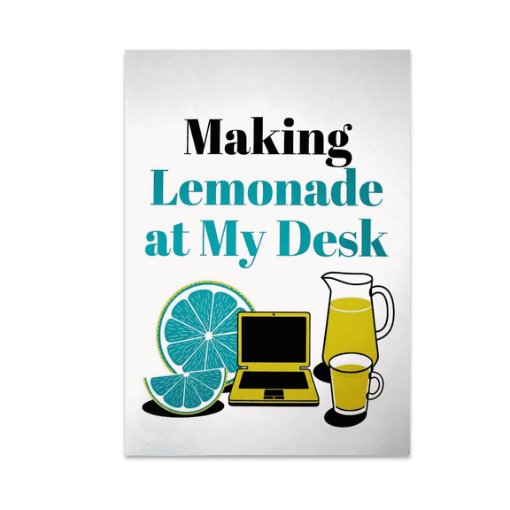 Making Lemonade at My Desk - Healthy Workspace Decor - 13x19 Poster Print