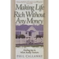 thumbnail image 1 of Pre-Owned Making Life Rich Without Any Money (Paperback) 1565078993 9781565078994, 1 of 1