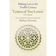 thumbnail image 1 of Pre-Owned Making Love in the Twelfth Century: Letters of Two Lovers Context (Paperback 9780812224665) by Professor Barbara Newman, 1 of 1