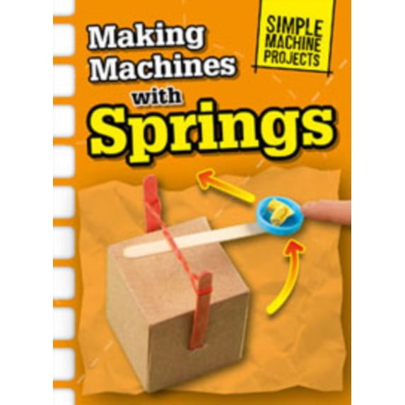 Making Machines With Springs