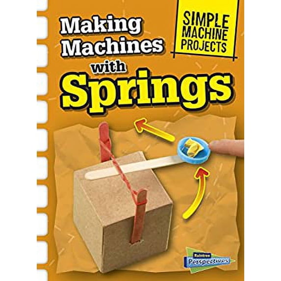 Pre-Owned Making Machines with Springs 9781410968036 Used