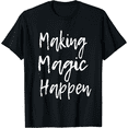 thumbnail image 1 of Making Magic Happen Street Print Fashion T Shirt, 1 of 3