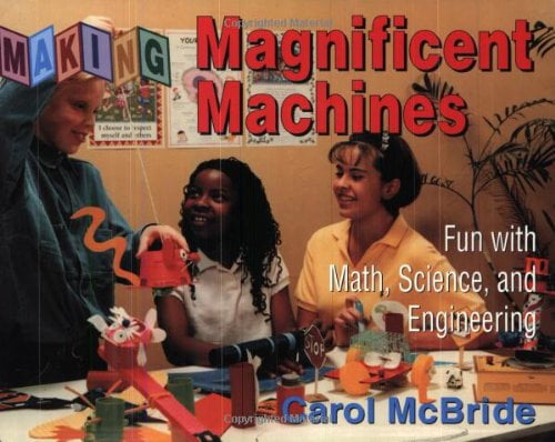 Pre-Owned Magnificent Machines: Fun with Math, Sciences and Engineering ...