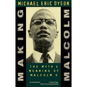 Making Malcolm The Myth and Meaning of Malcolm X, Paperback