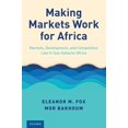 thumbnail image 1 of Making Markets Works for Africa: Markets, Development, and Competition Law in Sub-Saharan Africa, (Paperback), 1 of 1