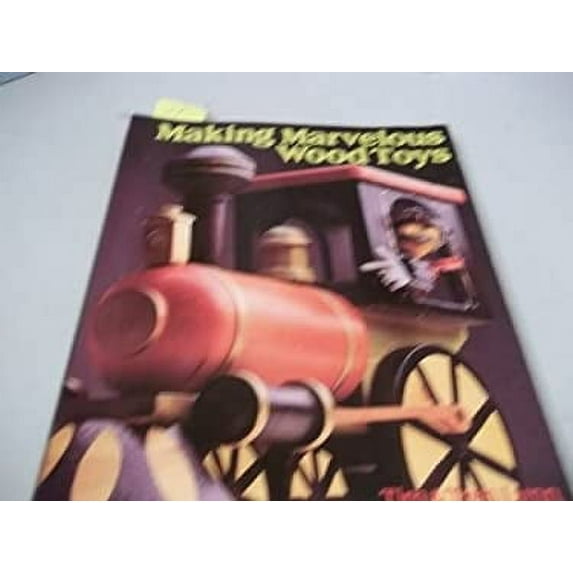 Pre-Owned Making Marvelous Wood Toys (Paperback) 0806967447 9780806967448