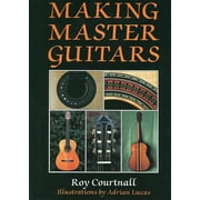 Making Master Guitars (Hardcover)