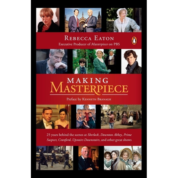 Pre-Owned Making Masterpiece: 25 Years Behind the Scenes at Sherlock, Downton Abbey, Prime Suspect, Cranford, Upstairs Downstairs, and Other Great Shows (Paperback) 0143126040 9780143126041