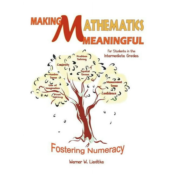 Making Mathematics Meaningful-For Students in the Intermediate Grades: Fostering Numeracy, (Paperback)