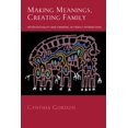 thumbnail image 1 of Making Meanings, Creating Family: Intertextuality and Framing in Family Interaction, (Paperback), 1 of 1