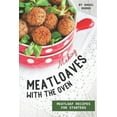 thumbnail image 1 of Making Meatloaves with the Oven: Meatloaf Recipes for Starters Paperback 1697067433 9781697067439 Angel Burns, 1 of 1