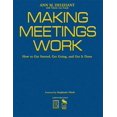 thumbnail image 1 of Making Meetings Work: How to Get Started, Get Going, and Get It Done (Hardcover), 1 of 1