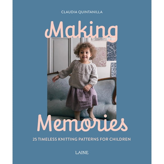 Making Memories: 25 Timeless Knitting Patterns for Children, (Paperback)