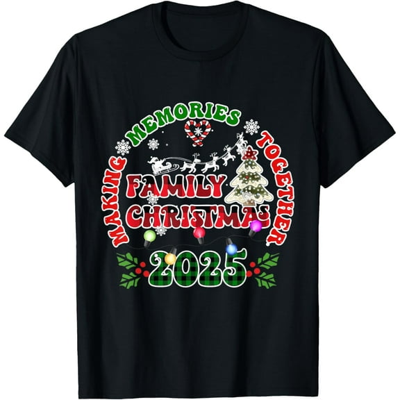 Making Memories Together Christmas Family 2025 Men Women Kid T-ShirtMen and women, Black T-shirt, size: Extra large