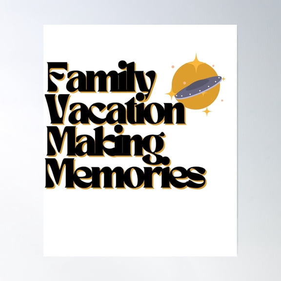Making Memories With Family In Vacation Poster Wall Art, Modern Wall Decor, 24x36 UNFRAMED