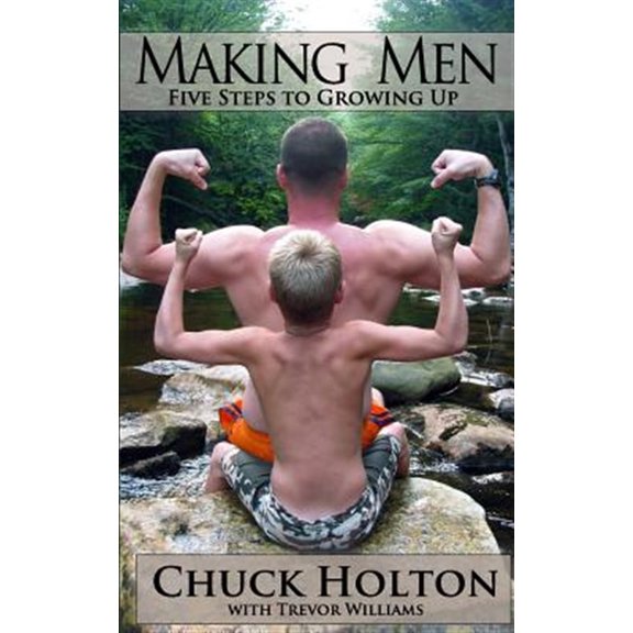 Pre-Owned Making Men: Five Steps to Growing Up (Paperback) 0615544398 9780615544397