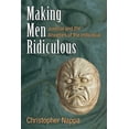 thumbnail image 1 of Making Men Ridiculous: Juvenal and the Anxieties of the Individual, (Hardcover), 1 of 1
