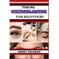 thumbnail image 1 of Making Microblading for Beginners: Practical Knowledge Guide On Skills, Techniques And Pattern To Understand, Master &am, (Paperback), 1 of 1
