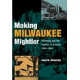 thumbnail image 1 of Making Milwaukee Mightier, (Hardcover), 1 of 1