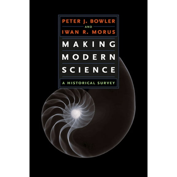 Pre-Owned Making Modern Science: A Historical Survey (Paperback) 0226068617 9780226068619
