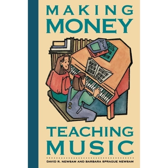 Pre-Owned Making Money Teaching Music (Paperback) 1582971560 9781582971568