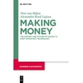 thumbnail image 1 of Making Money: The History and Future of Society's Most Important Technology, (Paperback), 1 of 1
