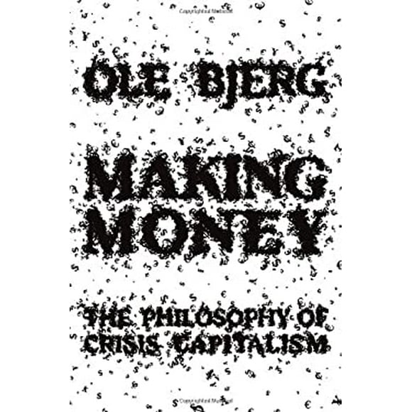 Pre-Owned Making Money : The Philosophy of Crisis Capitalism 9781781682654 /