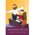thumbnail image 1 of Making Money With God: Learning to Hear the Holy Spirit, 1 of 1