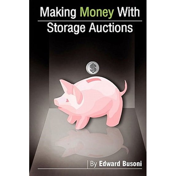 Making Money With Storage Auctions
